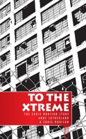 To the Xtreme: The Eddie Murison Story 1845500784 Book Cover