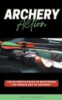 Archery Action B0CBSWRWN4 Book Cover