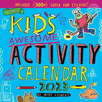 Kid's Awesome Activity Wall Calendar 2023: Includes 300+ Super Fun Stickers! 1523516216 Book Cover