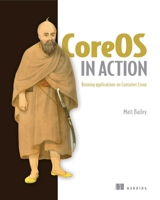 CoreOS in Action 1617293741 Book Cover