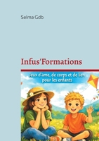 Infus'Formations (French Edition) 2322600695 Book Cover
