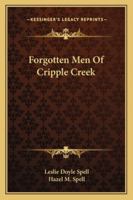 Forgotten Men Of Cripple Creek 1162994207 Book Cover