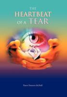 The Heartbeat of a Tear 146709496X Book Cover