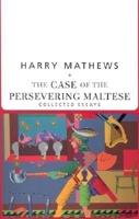 The Case of the Persevering Maltese: Collected Essays (American Literature (Dalkey Archive)) 1564782883 Book Cover