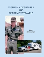 Vietnam Adventures and Retirement Travels 1312071737 Book Cover