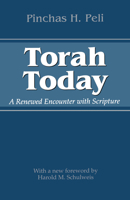 Torah Today: A Renewed Encounter with Scripture (Jewish Life, History, and Culture) 091025012X Book Cover