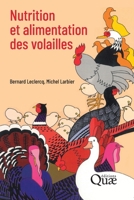 Nutrition et alimentation des volailles (French Edition) 2759238628 Book Cover