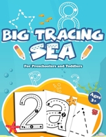 Big Tracing Sea for Preschoolers and Toddlers Ages 3+: Handwriting Practice Activity Book for Kids Letter alphabet, Numbers, Shapes B087L8RGHZ Book Cover