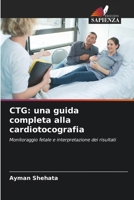 CTG: una guida completa alla cardiotocografia (Italian Edition) 6630153618 Book Cover