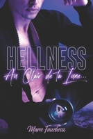 HELLNESS - Au Clair de ta Lune...: (New Romance Adulte) (French Edition) B0DWXVWP2M Book Cover