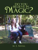 Do You Believe in Magic? 1483461319 Book Cover