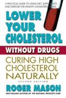 Lowering Cholesterol Without Drugs: A Practical Guide to Using Diet and Supplements for Healthy Cholesterol Levels 0757003672 Book Cover
