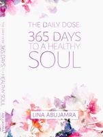 The Daily Dose: 365 Days to a Healthy Soul 0989225771 Book Cover