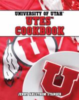 University of Utah Utes Cookbook 1423616464 Book Cover