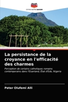 La persistance de la croyance en l'efficacité des charmes 6203354023 Book Cover