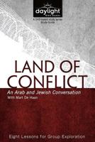 Land of Conflict - An Arab and Jewish Conversation - Daylight Bible Studies Study Guide 1572935197 Book Cover