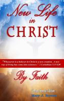 New Life in Christ by Faith 0692975284 Book Cover
