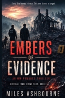 Embers of Evidence - An MM Romance Thriller (Critical Trace Crime Files) B0FRS41R5W Book Cover