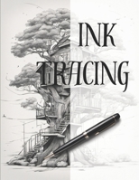 Ink Tracing Coloring Book: Follow the Lines to Reveal Intricate Magical Treehouses. B0CM3WXNNG Book Cover