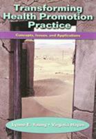 Transforming Health Promotion Practice: Concepts, Issues and Applications 0803608144 Book Cover