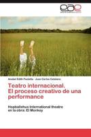 Teatro Internacional. El Proceso Creativo de Una Performance 3659038504 Book Cover
