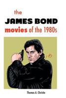The James Bond Movies of the 1980s 186171551X Book Cover