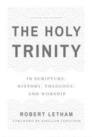 The Holy Trinity: In Scripture, History, Theology And Worship 0875520006 Book Cover