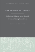 Spreading Patterns: Diffusional Change in the English System of Complementation 0199812756 Book Cover