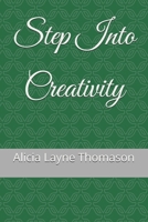 Step Into Creativity B09TG5L224 Book Cover