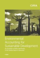 Environmental Accounting for Sustainable Development: An Evaluation of Policy and Practice in the Forestry Sector in Cameroon 1859714587 Book Cover