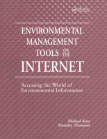Environmental Management Tools on the Internet: Accessing the World of Environmental Information 1574440594 Book Cover