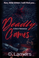 Deadly Games: A Dark Romance B0FHFPF8VP Book Cover