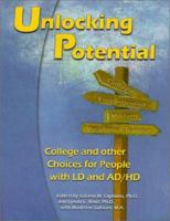 Unlocking Potential: College and Other Choices for People With Ld and Ad/Hd 0933149948 Book Cover