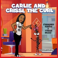 Carlie and Crissi, the Curl 1963136306 Book Cover