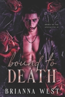 Bound to Death (Brides of the Apocalypse) B0F1SZ6DFS Book Cover