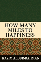 How Many Miles To Happiness B0FF2H4QH9 Book Cover