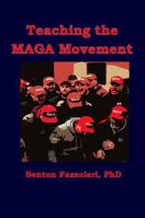 Teaching the MAGA Movement B0GYDPBMCT Book Cover