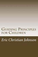 Guiding Principles for Children 169562727X Book Cover