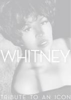 Whitney: Tribute to an Icon 1476711240 Book Cover