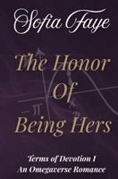 The Honor of Being Hers: Terms of Devotion Book 1 B0FJG2G2Y8 Book Cover