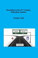 Road map to the 21st Century  Education System B0863TF9SG Book Cover
