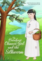 The Barefoot Chinese Girl and the Silkworm 1737514605 Book Cover