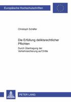 Die Erfuellung Deliktsrechtlicher Pflichten: Durch Uebertragung Der Verkehrssicherung Auf Dritte 3631553641 Book Cover