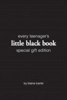 Every Teenager's Little Black Book: Special Gift Edition 1577949080 Book Cover