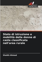 Stato di istruzione e mobilità delle donne di casta classificata nell'area rurale 6205752271 Book Cover