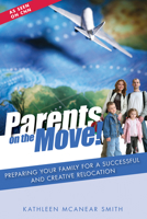 Parents On The Move: Preparing Your Family For a Successful and Creative Relocation 8889127961 Book Cover