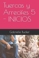 Tuercas y Arrecifes 5 - INICIOS (Spanish Edition) B088B6DBF5 Book Cover