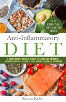 Anti-Inflammatory Diet: A Nutritionist's Guide to Reduce Inflammation Naturally - Calm Hashimoto's, Crohn's, IBS & Other Autoimmune Disorders 1717234631 Book Cover
