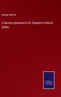 A Sermon preached in St. Stephen's Church, Dublin 3375128541 Book Cover