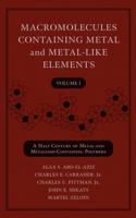 Macromolecules Containing Metal and Metal-like Elements: Half Century of Metal and Metalloid-containing Polymers v. 1 (Macromolecules Containing Metal and Metal-Like Elements) 0471458325 Book Cover